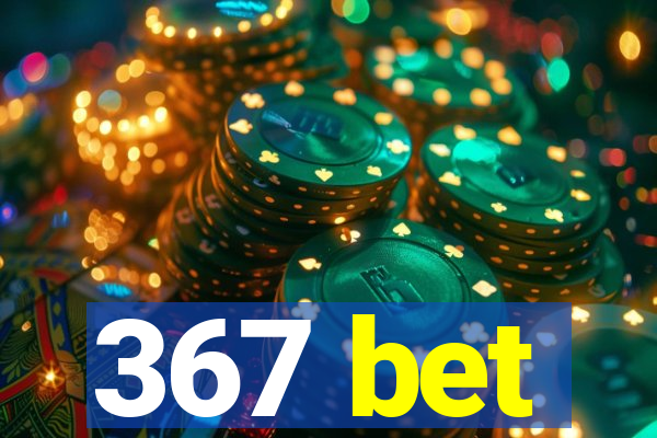 367 bet