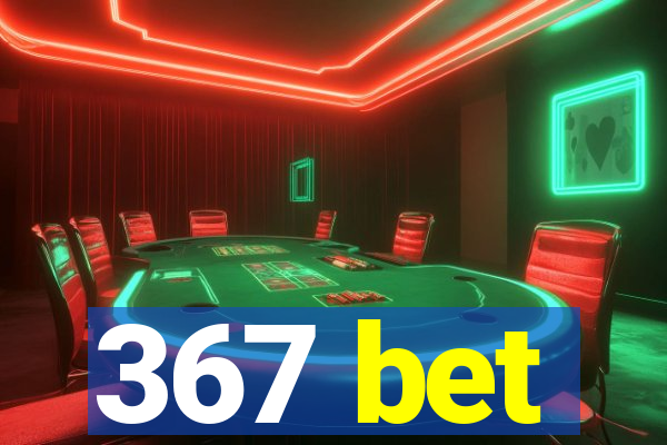 367 bet