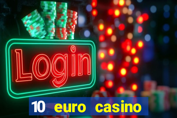 10 euro casino bonus ohne einzahlung 2021