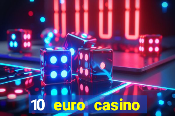 10 euro casino bonus ohne einzahlung 2021