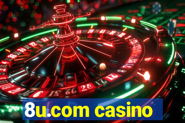 8u.com casino