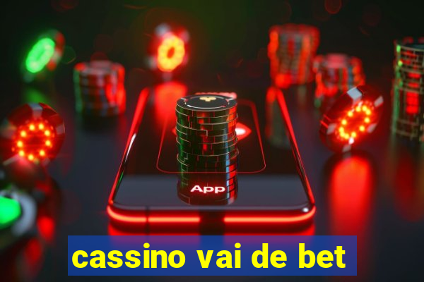 cassino vai de bet