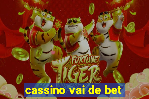 cassino vai de bet