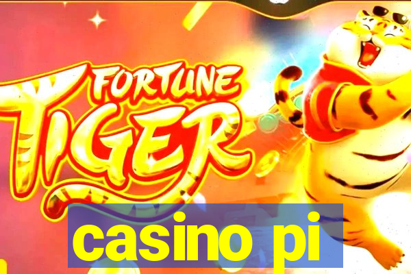 casino pi