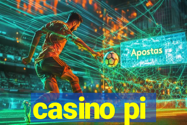 casino pi