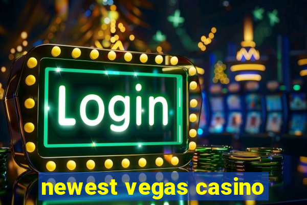 newest vegas casino