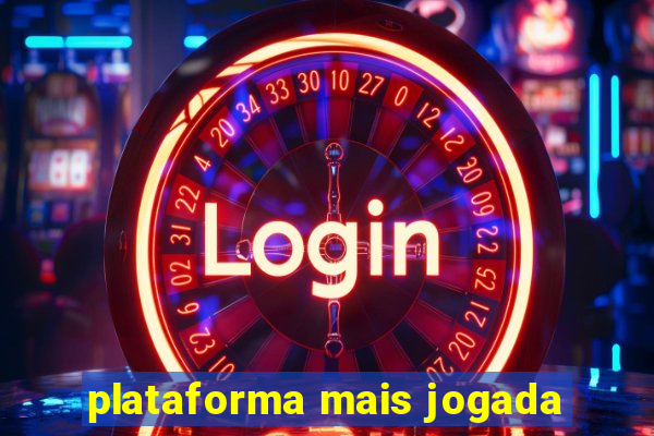 plataforma mais jogada