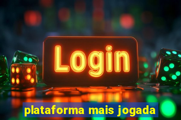 plataforma mais jogada