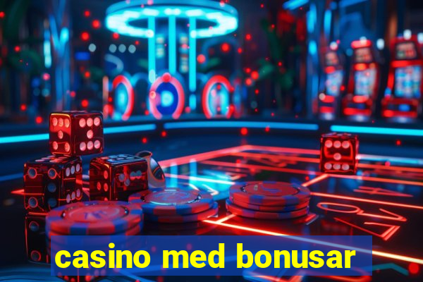 casino med bonusar