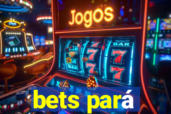 bets pará