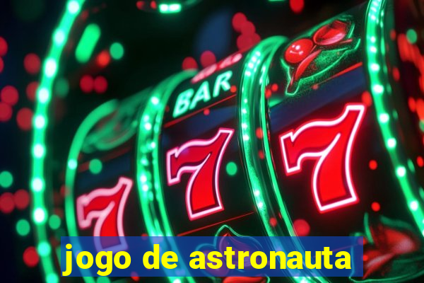 jogo de astronauta