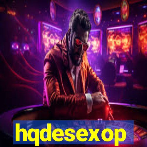 hqdesexop