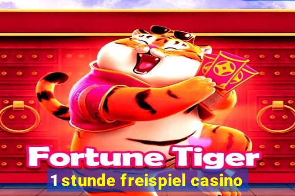 1 stunde freispiel casino