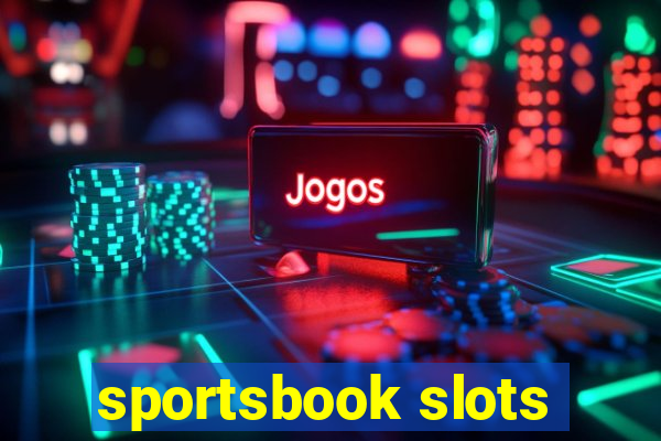 sportsbook slots