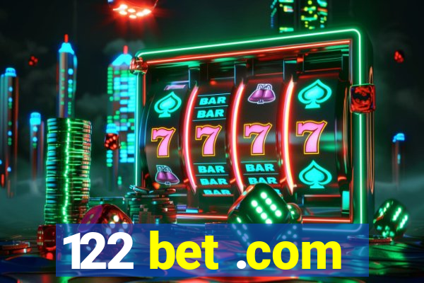 122 bet .com