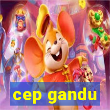 cep gandu