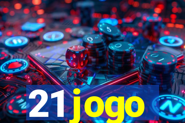 21 jogo