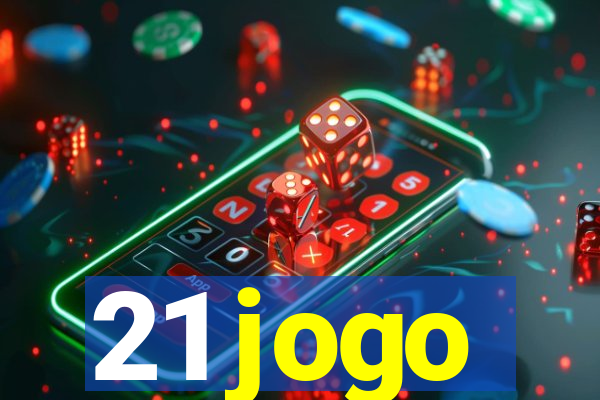 21 jogo