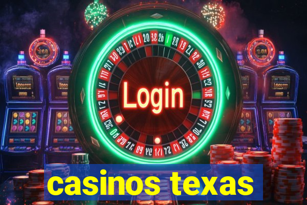 casinos texas