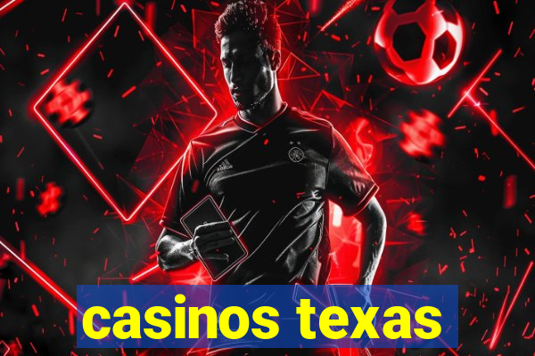 casinos texas