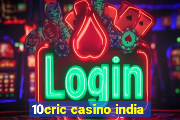 10cric casino india