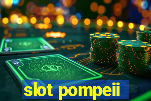 slot pompeii