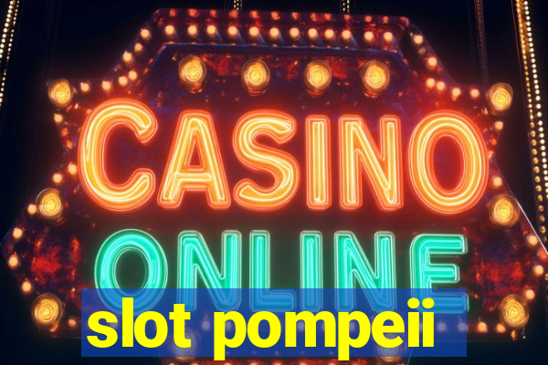 slot pompeii