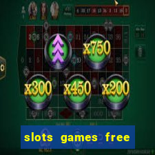 slots games free for fun