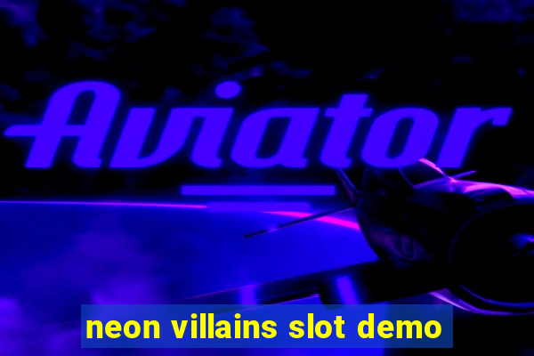 neon villains slot demo