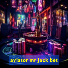 aviator mr jack bet