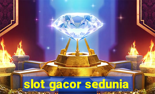 slot gacor sedunia