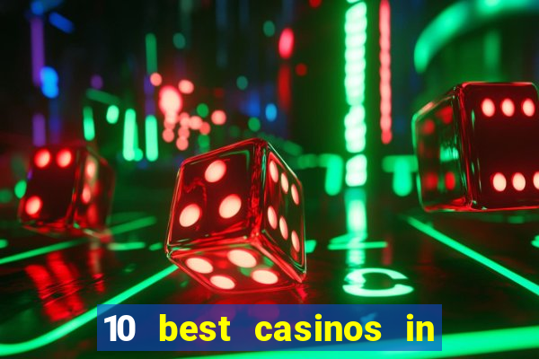 10 best casinos in the world