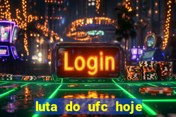 luta do ufc hoje ao vivo