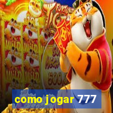 como jogar 777