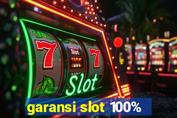 garansi slot 100%