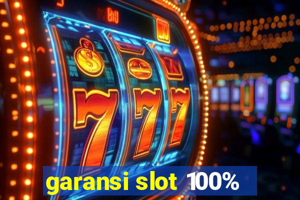 garansi slot 100%