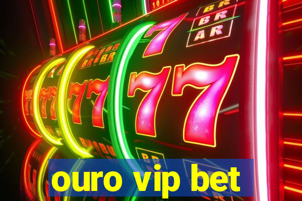 ouro vip bet