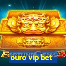 ouro vip bet