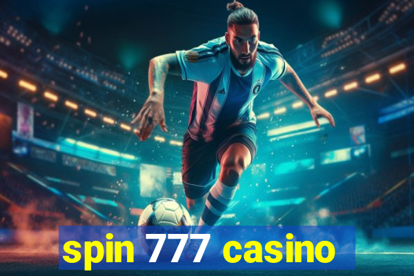 spin 777 casino