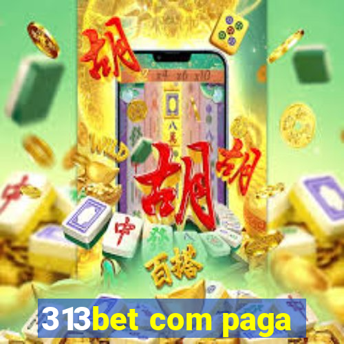 313bet com paga