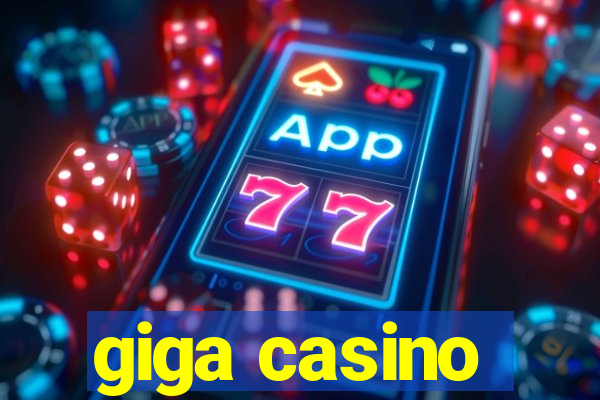 giga casino