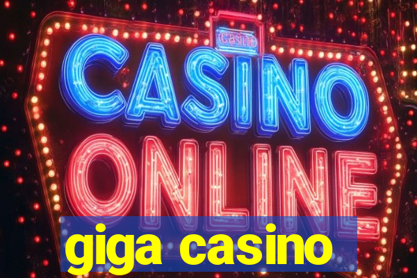 giga casino