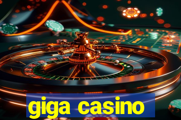 giga casino