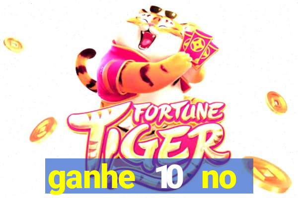 ganhe 10 no cadastro bet