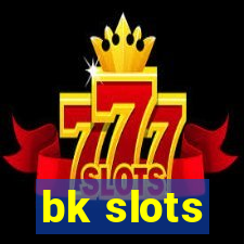 bk slots