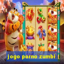 jogo porno zumbi