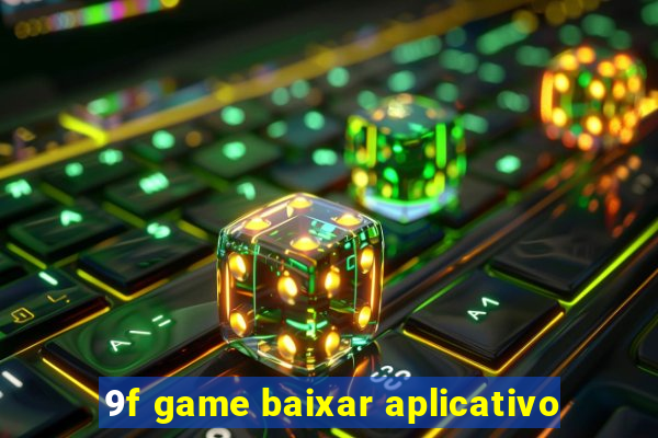 9f game baixar aplicativo