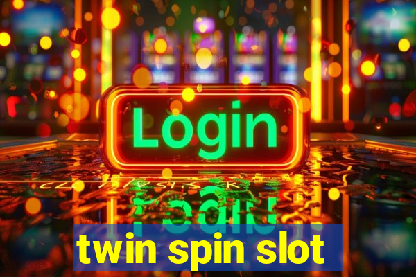 twin spin slot