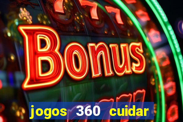 jogos 360 cuidar de bebe