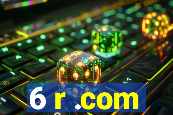 6 r .com